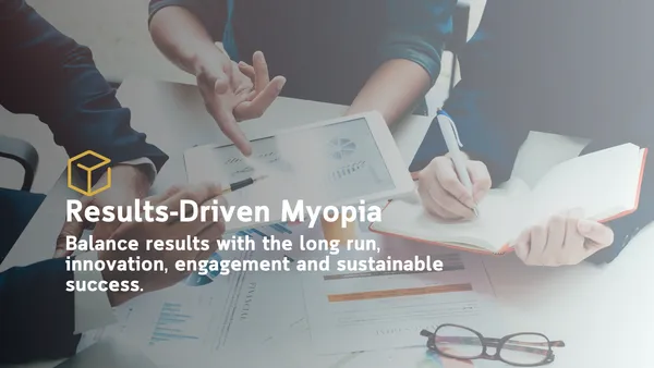 Result-Driven Myopia