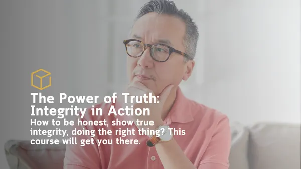 The Power of Truth: Integrity in Action