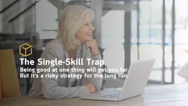 The Single-Skill Trap